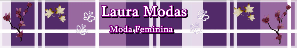 Laura Modas - moda feminina , para todas as estaçõ